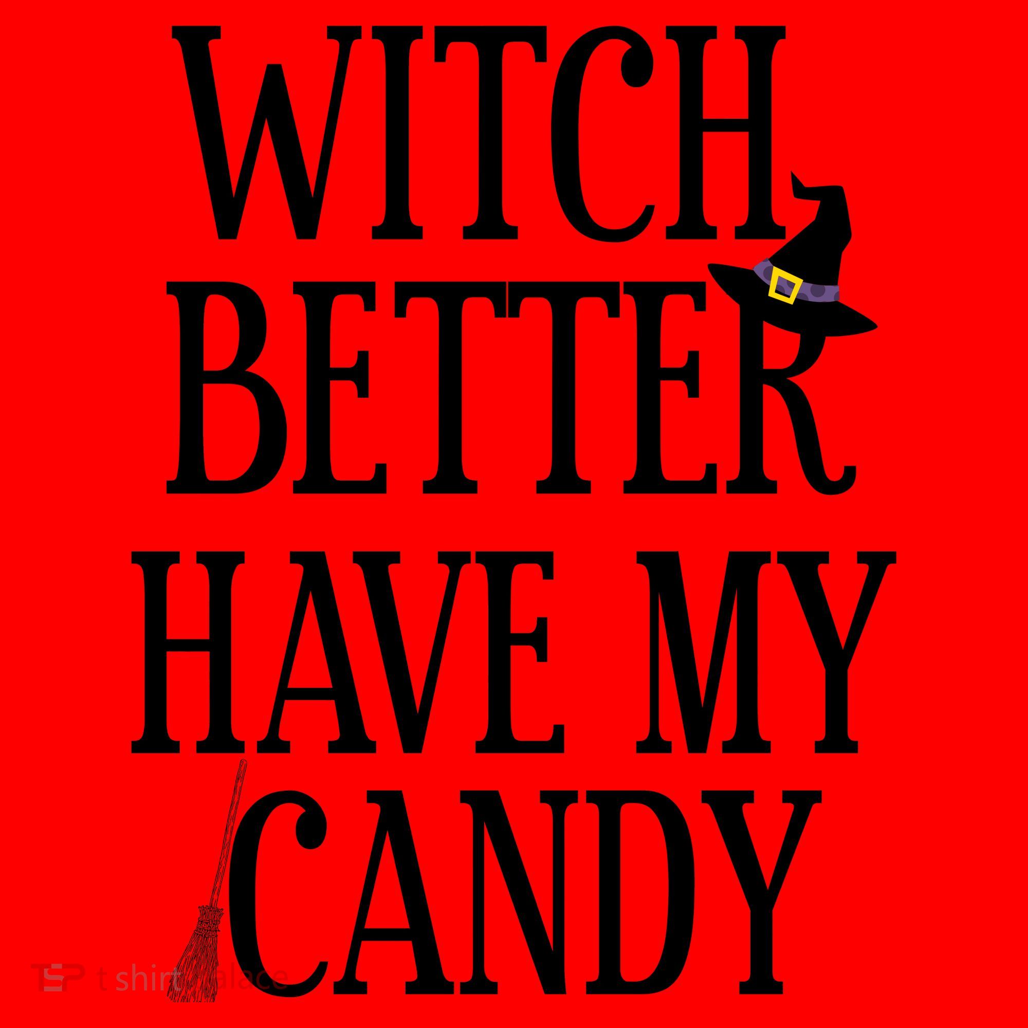 Witch Better Have My Candy Halloween Santa Hat