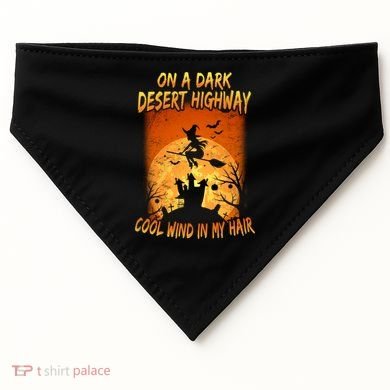 Witch On A Dark Desert Highway Witch Cool Wind In My Hair USA-Made Doggie Bandana