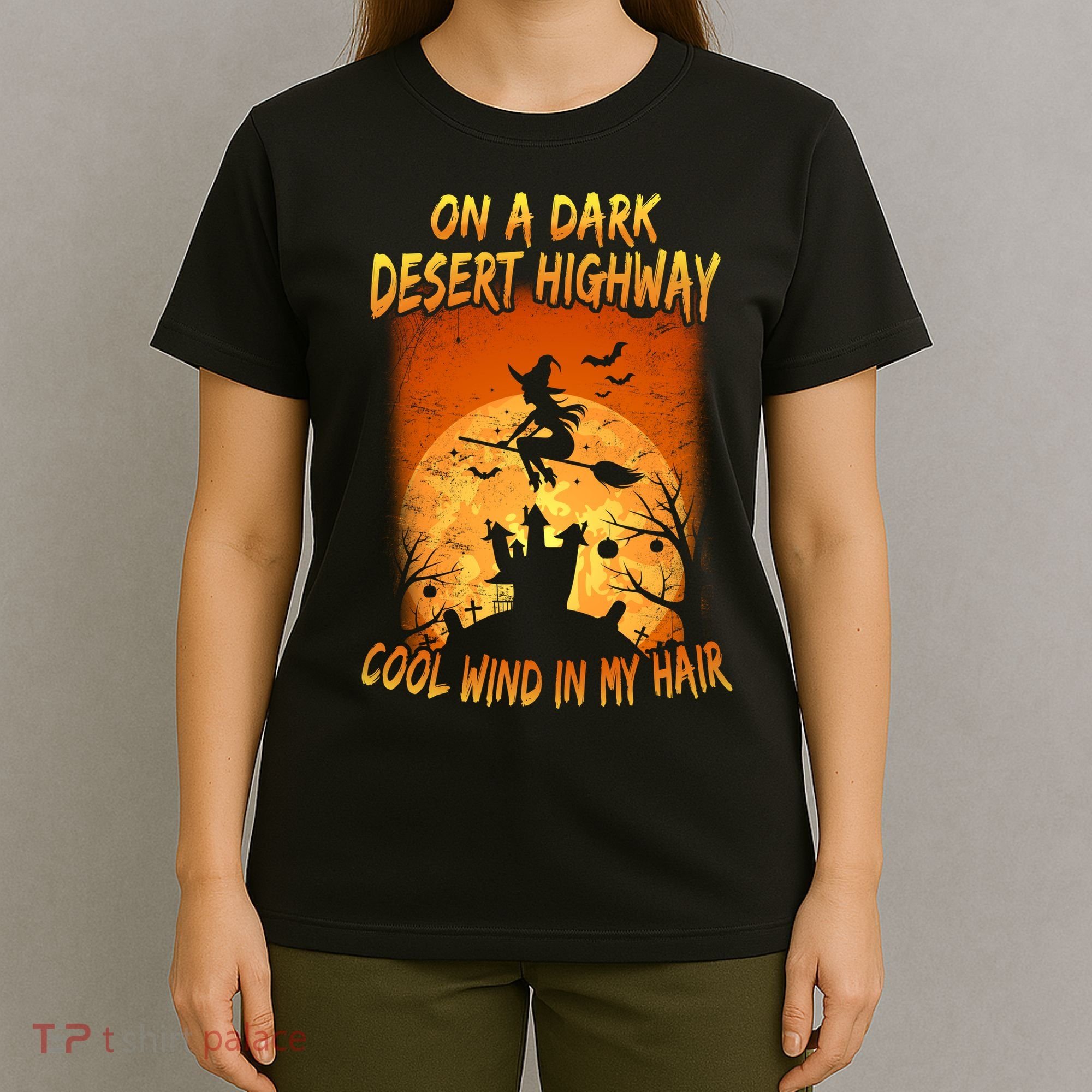 Witch On A Dark Desert Highway Witch Cool Wind In My Hair T-Shirt