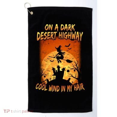 Witch On A Dark Desert Highway Witch Cool Wind In My Hair Golf Towel
