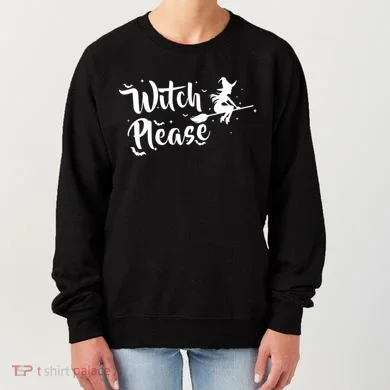 Witch Please Women's Sweatshirt