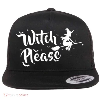 Witch Please Flat Bill Trucker Hat