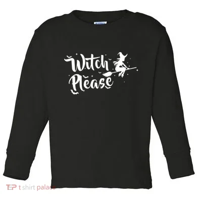 Witch Please Toddler Long Sleeve