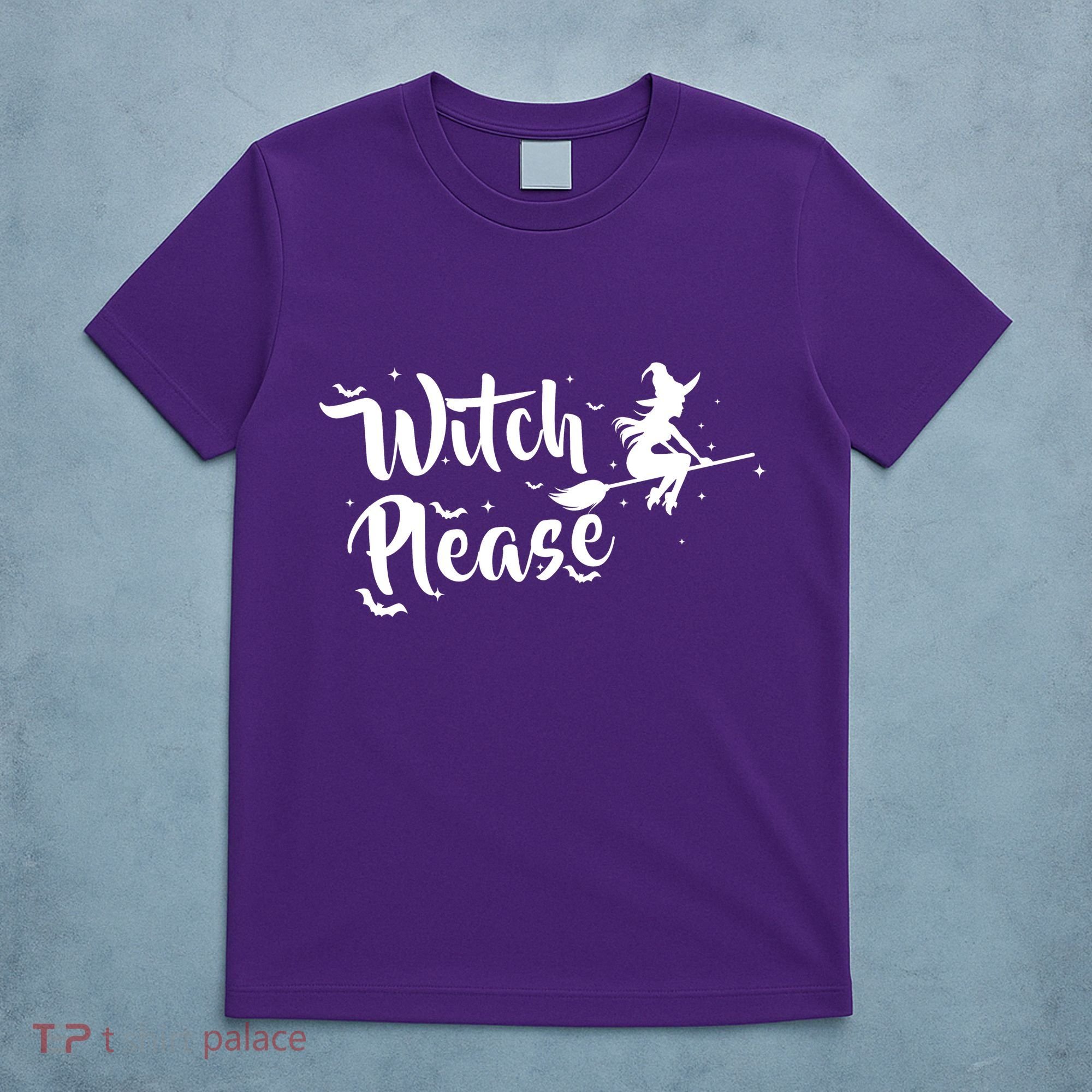 Witch Please T-Shirt