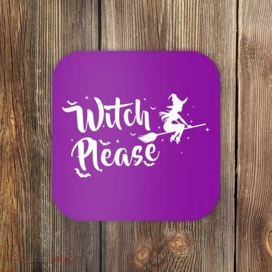 Witch Please Coaster