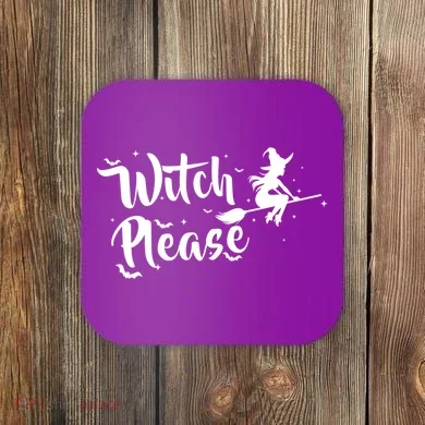 Witch Please Coaster