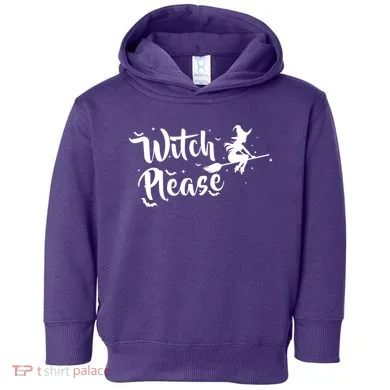 Witch Please Toddler Hoodie