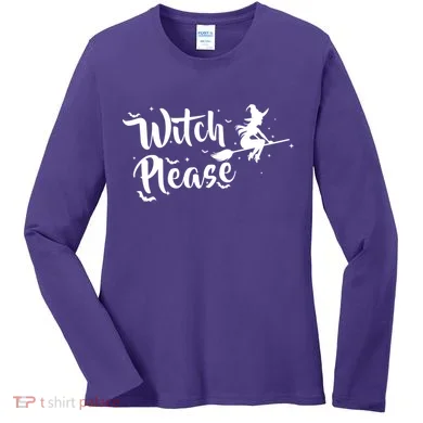 Witch Please Women's Long Sleeve Shirt