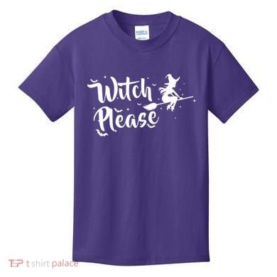 Witch Please Kids T-Shirt