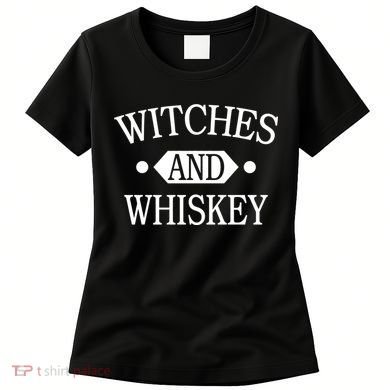 Witches And Whiskey Women's T-Shirt