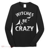 Witches Be Crazy Long Sleeve Shirt thumb 0