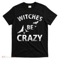 Witches Be Crazy T-Shirt thumb 0