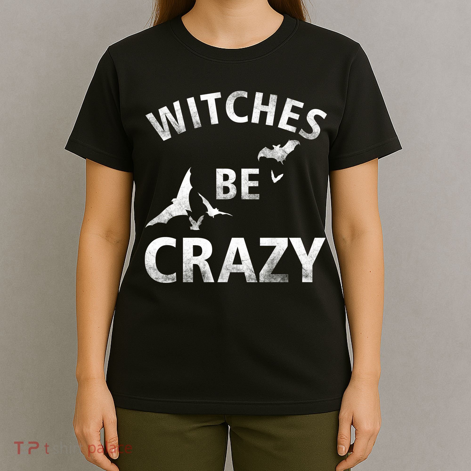 Witches Be Crazy T-Shirt