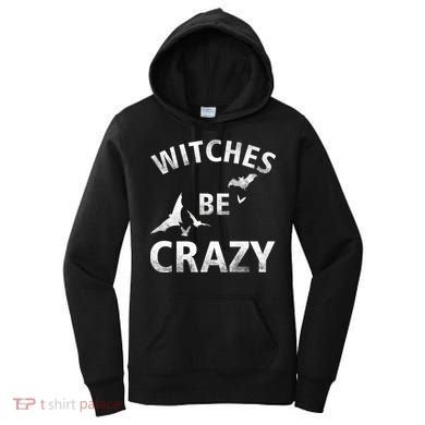 Witches Be Crazy Women's Hoodie