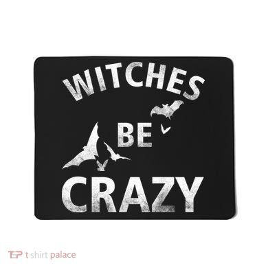Witches Be Crazy Mousepad