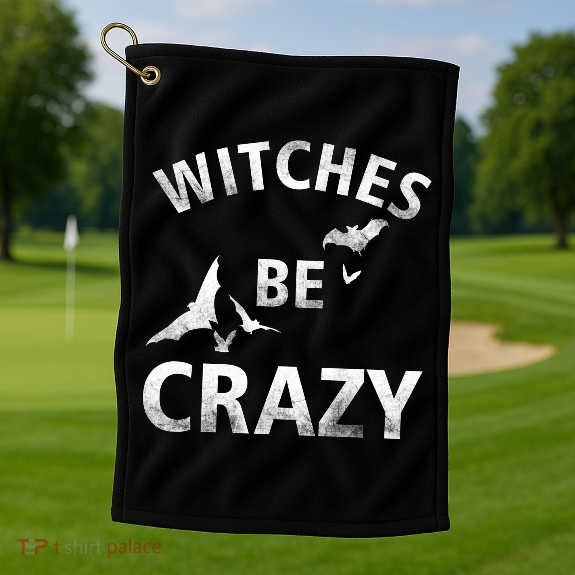 Witches Be Crazy Golf Towel