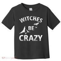 Witches Be Crazy Toddler T-Shirt thumb 0