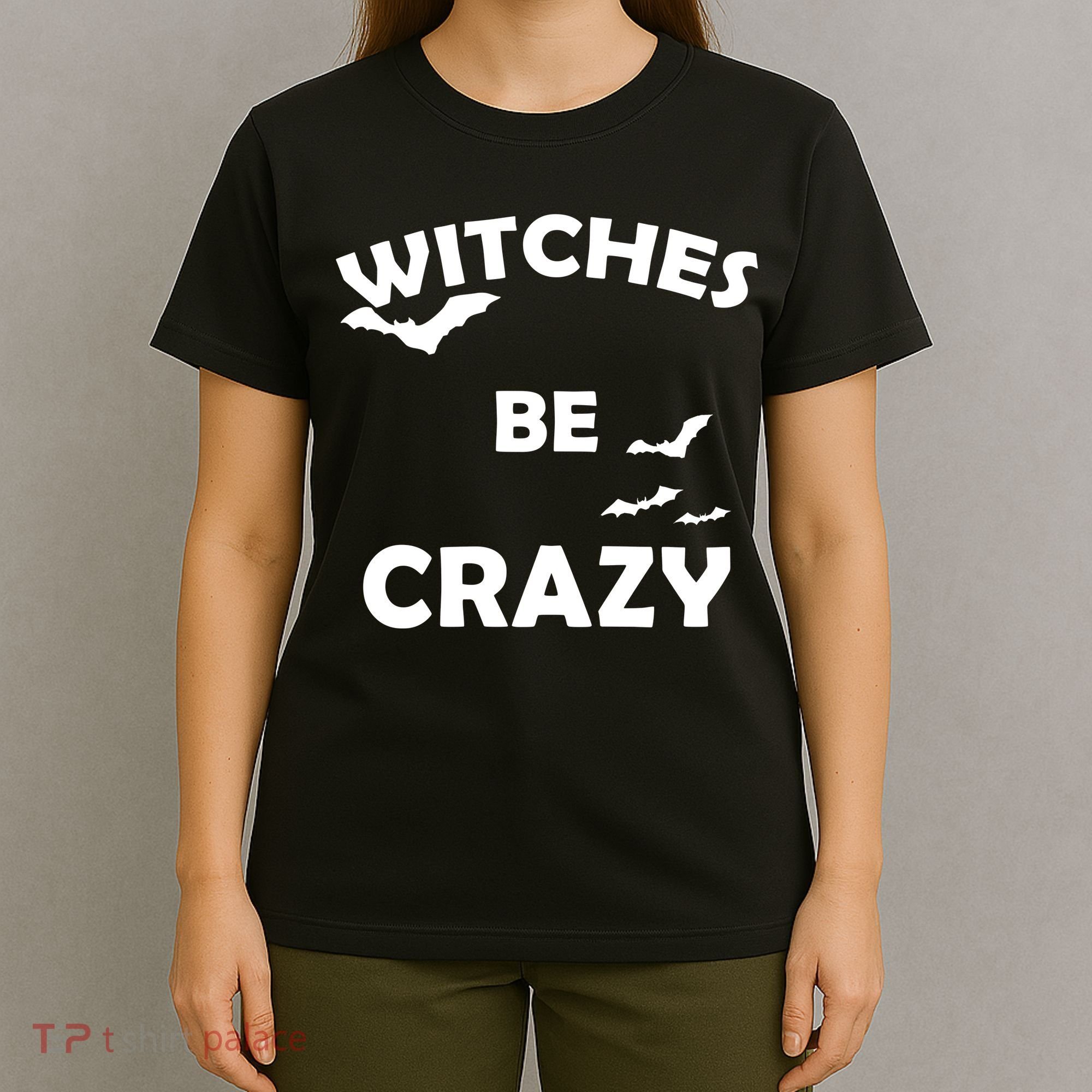 Witches Be Crazy1 T-Shirt