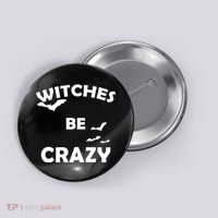Witches Be Crazy1 Button thumb 0