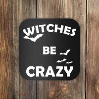 Witches Be Crazy1 Coaster thumb 0