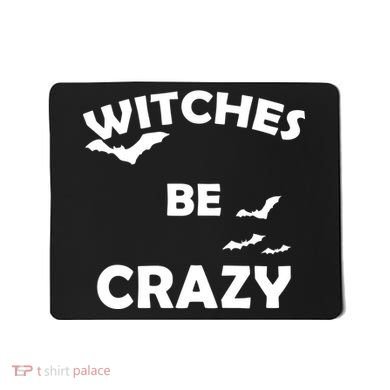 Witches Be Crazy1 Mousepad