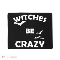 Witches Be Crazy1 Mousepad thumb 0