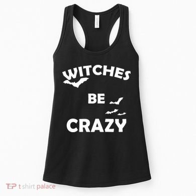Witches Be Crazy1 Women's Tank Top