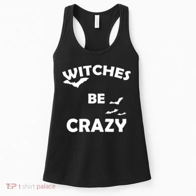 Witches Be Crazy1 Women's Tank Top