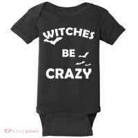 Witches Be Crazy1 Baby Bodysuit thumb 0