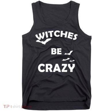 Witches Be Crazy1 Tank Top