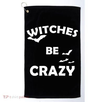 Witches Be Crazy1 Golf Towel