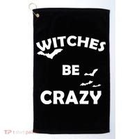 Witches Be Crazy1 Golf Towel thumb 0