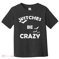 Witches Be Crazy1 Toddler T-Shirt thumb 0