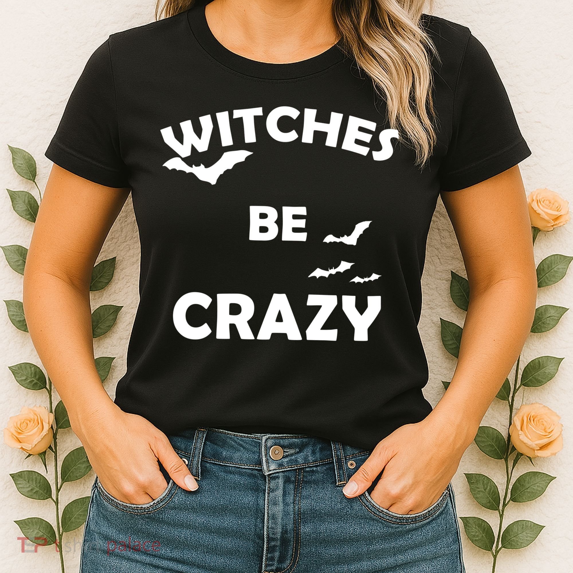 Witches Be Crazy1 Women's T-Shirt