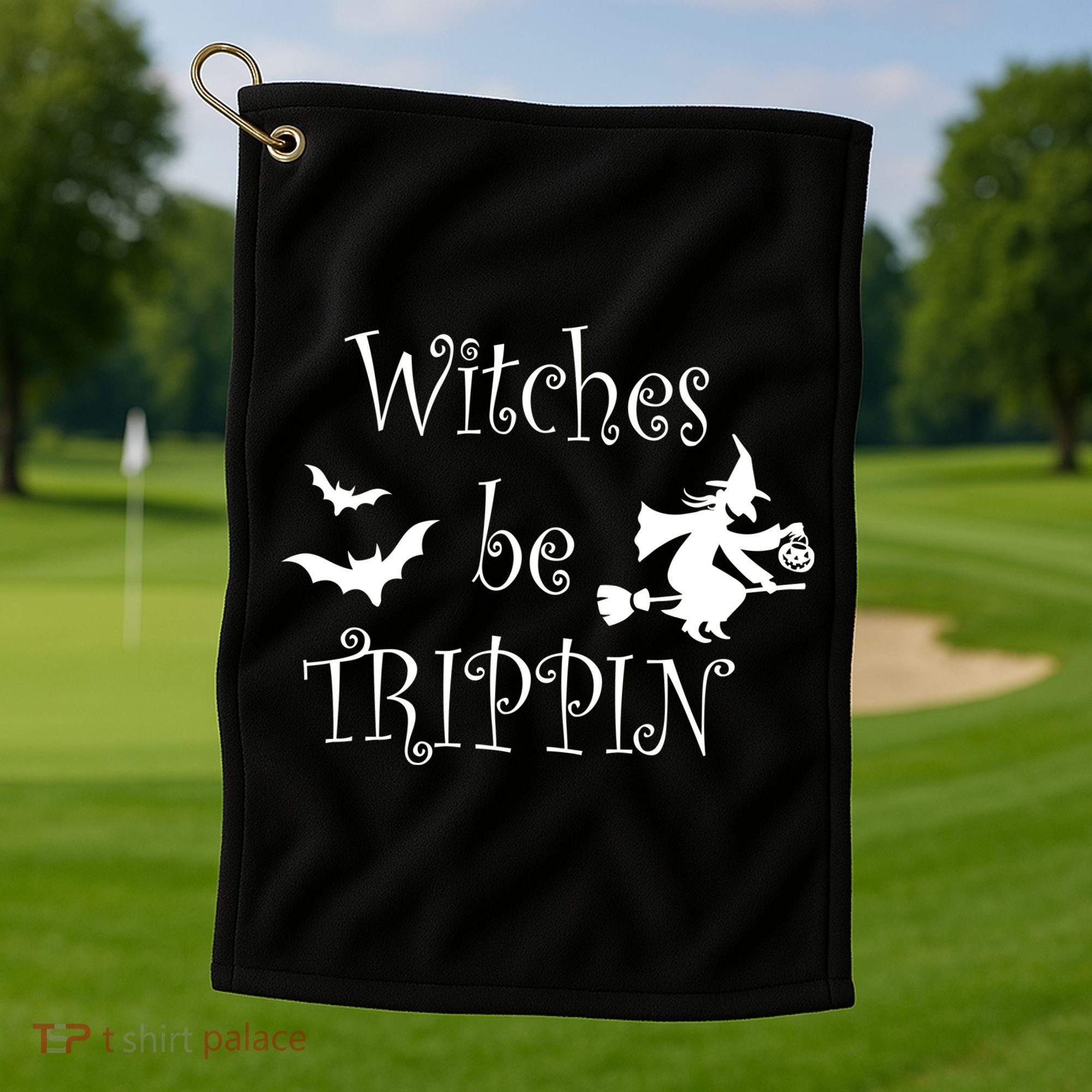 Witches Be Trippin Golf Towel