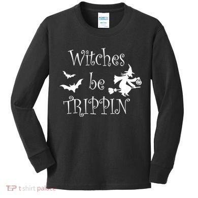 Witches Be Trippin Kids Long Sleeve Shirt