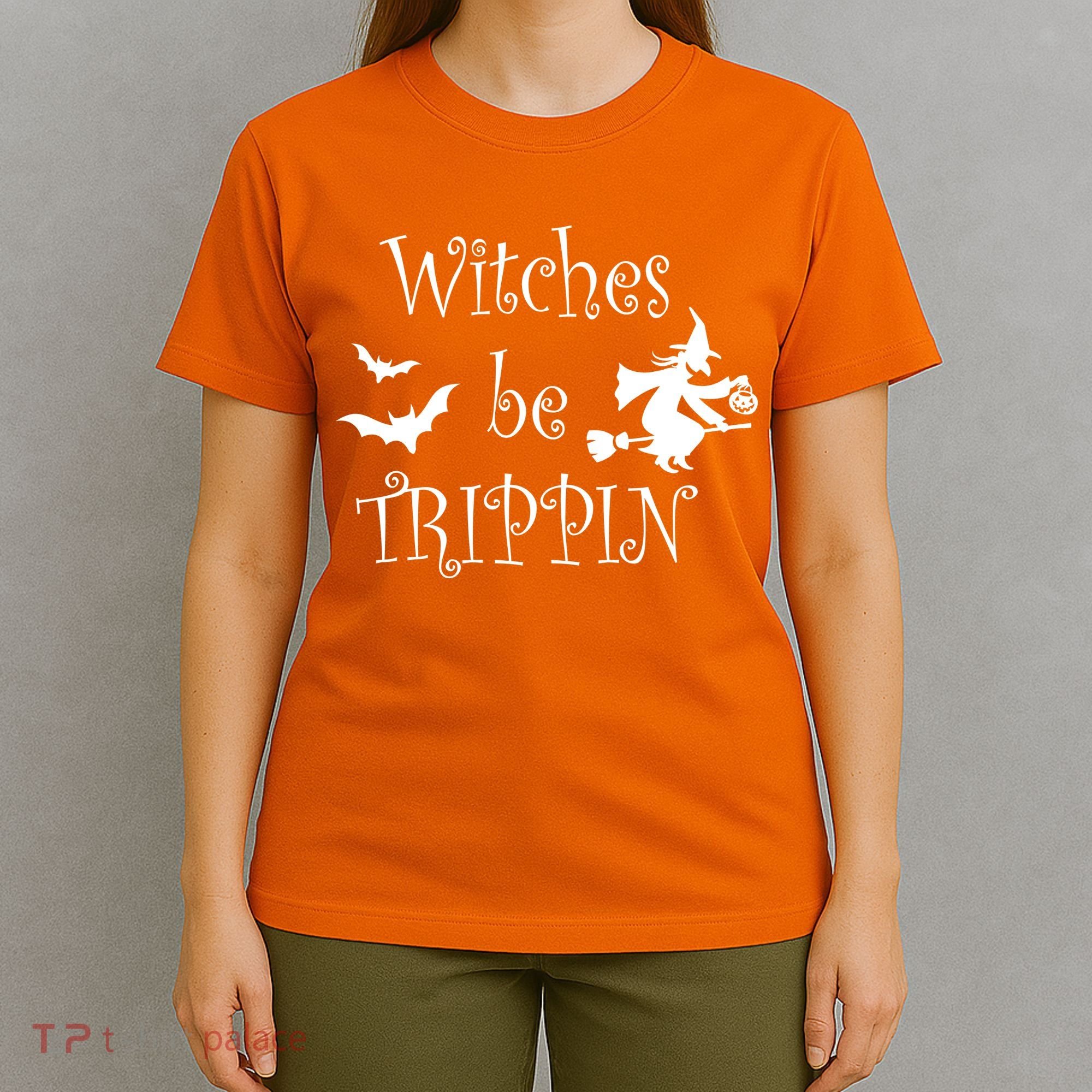 Witches Be Trippin T-Shirt