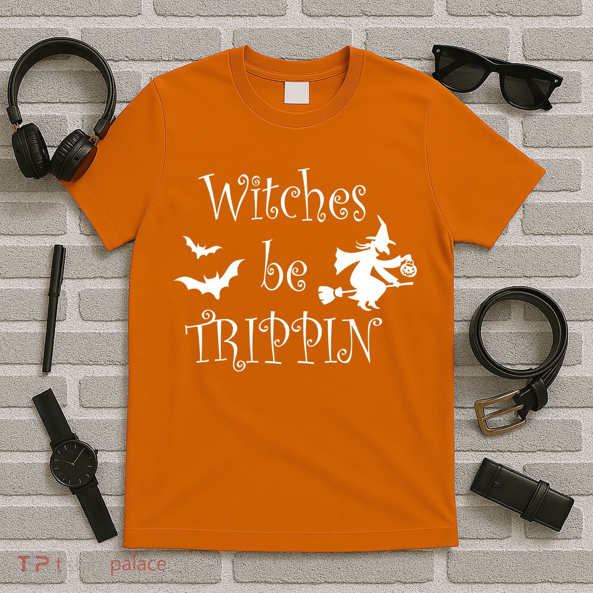 Witches Be Trippin T-Shirt