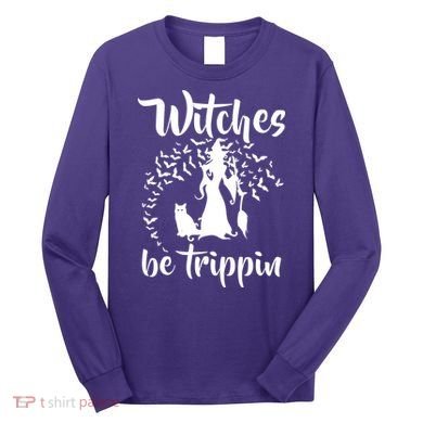 Witches Be Trippin1 Long Sleeve Shirt