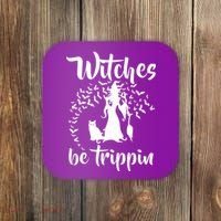 Witches Be Trippin1 Coaster thumb 0