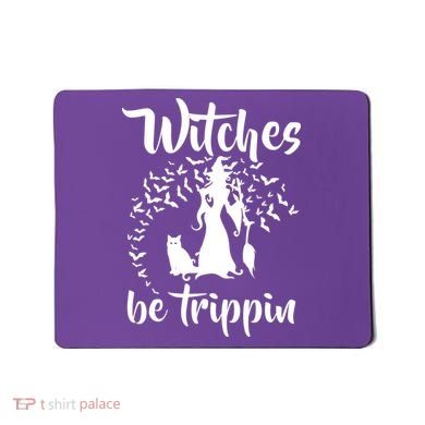 Witches Be Trippin1 Mousepad