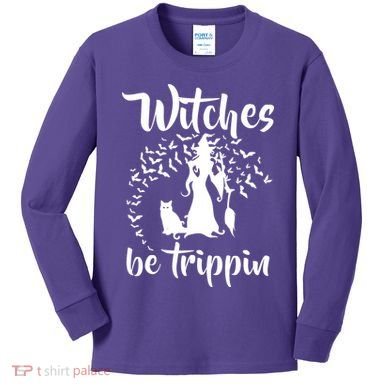 Witches Be Trippin1 Kids Long Sleeve Shirt