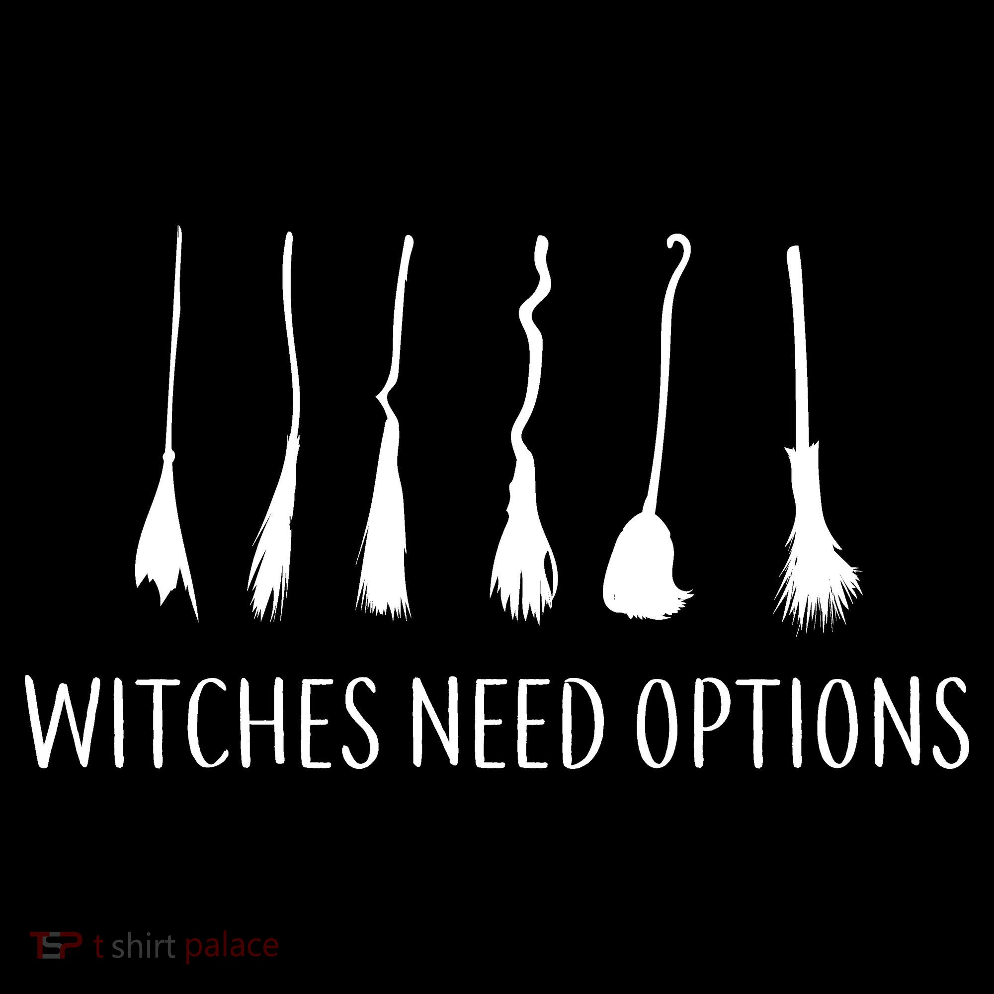 Witches Need Options Broomsticks Hoodie