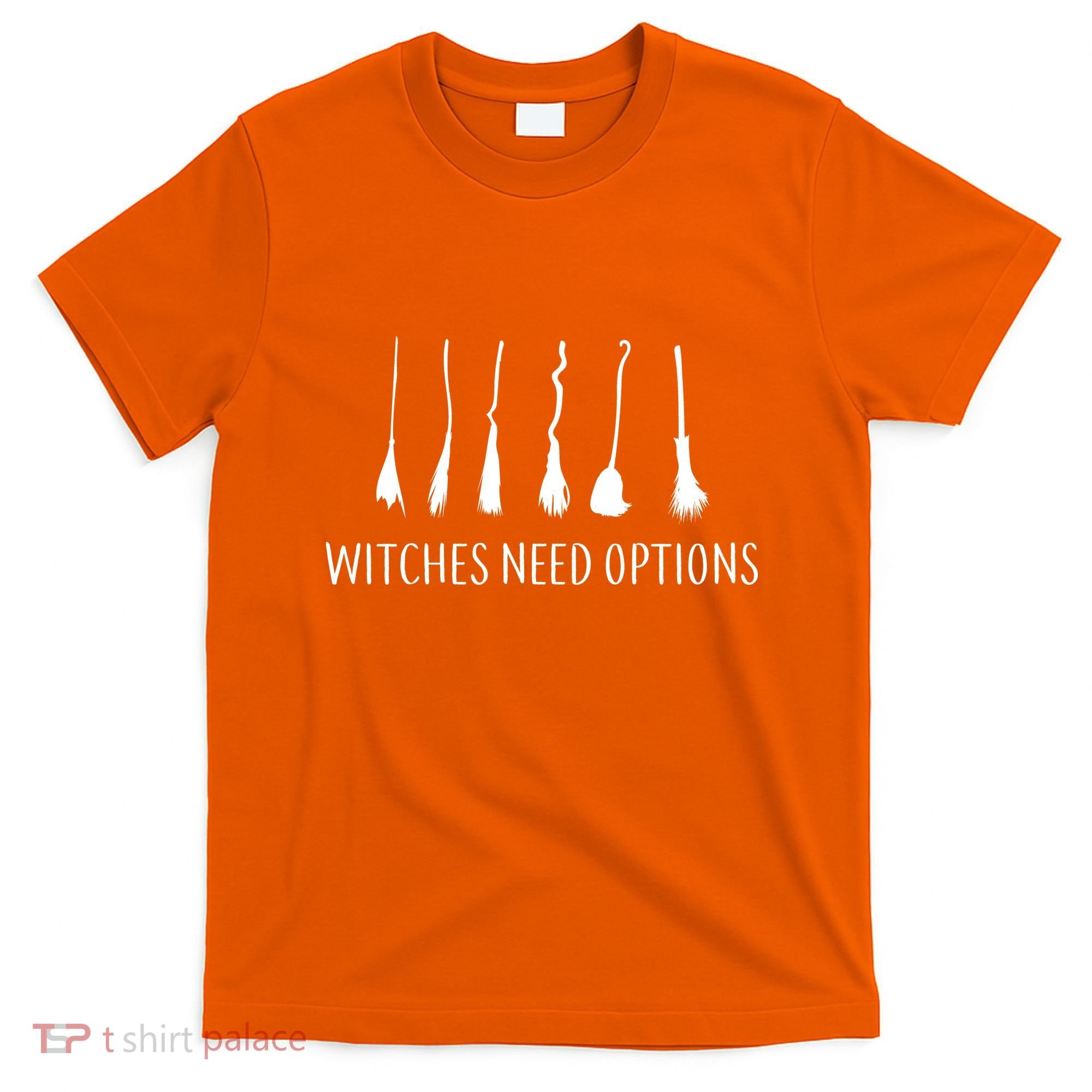 Witches Need Options Broomsticks T-Shirt
