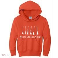 Witches Need Options Broomsticks Kids Hoodie thumb 0
