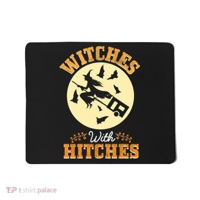 Witches With Hitches Mousepad