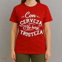 With Beer There Is No Sadness Con Cerveza No Hay Tristeza T-Shirt thumb 4