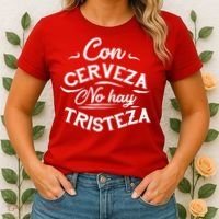 With Beer There Is No Sadness Con Cerveza No Hay Tristeza Women's T-Shirt thumb 2