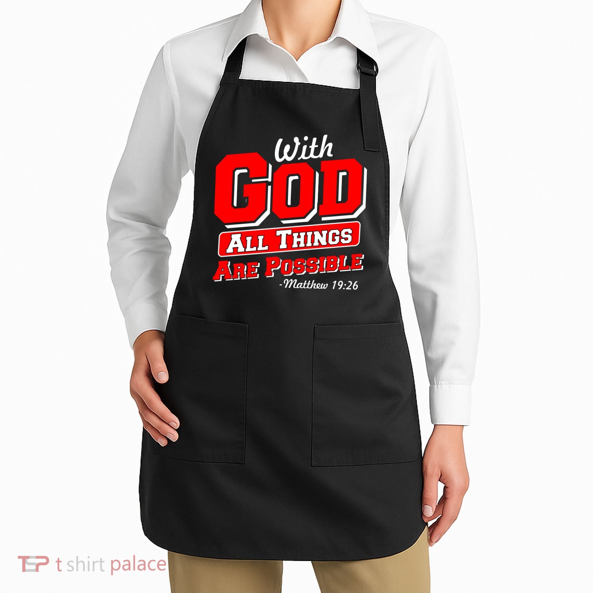 With God All Things Are Possible - Matthew 19:26 Apron