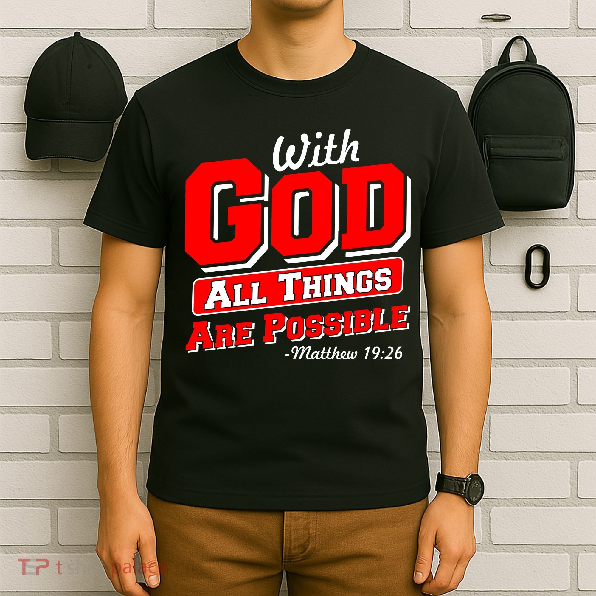 With God All Things Are Possible - Matthew 19:26 T-Shirt
